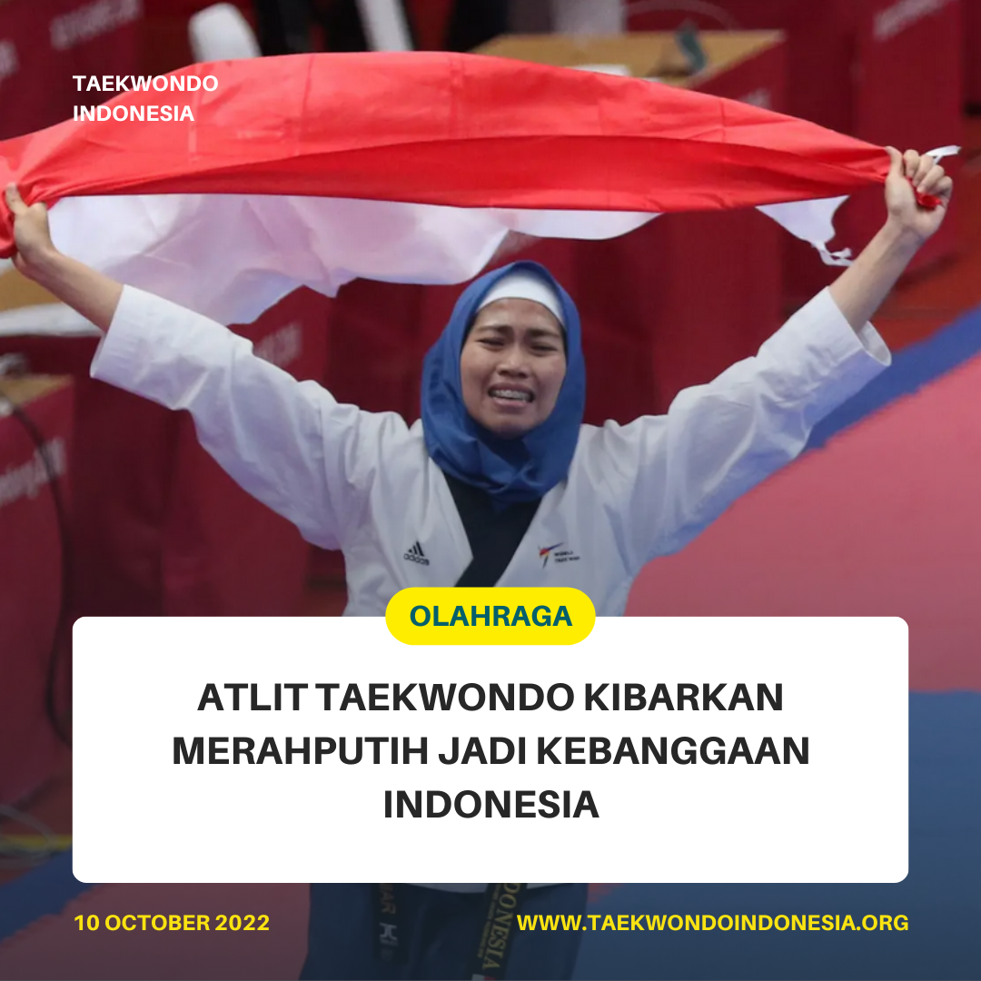 ATLIT TAEKWONDO KIBARKAN MERAH PUTIH JADI KEBANGGAAN INDONESIA  Taekwondo Indonesia Dojang combattc
